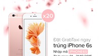 Đi GrabTaxi, trúng iPhone 6S