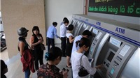 Yêu cầu đảm bảo chất lượng dịch vụ, an toàn hoạt động ATM dịp cuối năm và Tết Nguyên đán
