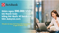 Giảm ngay 200.000VNĐ cho chủ thẻ quốc tế SeABank trên Adayroi.com