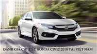 Đánh giá chi tiết, thông số, giá cả Honda Civic 2018 tại Việt Nam