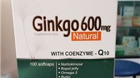 Hai công ty dược bị phạt vì sản xuất, kinh doanh sản phẩm Ginkgo không đạt chuẩn