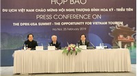 Hội nghị thượng đỉnh Mỹ - Triều là cơ hội lịch sử cho Du lịch Việt Nam