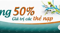 Viettel khuyến mãi 50% giá trị thẻ nạp trong ngày 16/6