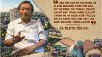 Đi tìm bản sắc đô thị Việt: Sợi dây nào kết nối hiện tại về quá khứ?