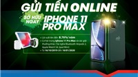 “Gửi tiền online - Sở hữu ngay Iphone 11 Pro Max” với SCB