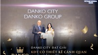 Danko City Thái Nguyên: Khu đô thị có thiết kế cảnh quan đẹp nhất Việt Nam