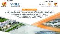 Phát triển đô thị và thị trường BĐS Long An giai đoạn 2021 - 2025, tầm nhìn 2030