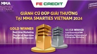  FE CREDIT nhận 2 giải thưởng tại MMA Smarties Vietnam 2024 