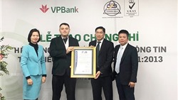 VPBank được cấp chứng chỉ ISO/IEC 27001:2013 về An toàn thông tin