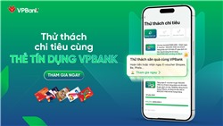 Chủ thẻ VPBank có cơ hội nhận hàng chục nghìn e-voucher trị giá hơn 11 tỷ đồng
