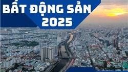  Thị trường bất động sản 2025: "Cất cánh" mạnh mẽ hay tiếp tục đi ngang? 