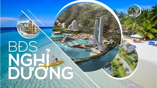  Bất động sản du lịch nghỉ dưỡng vẫn cần thêm động lực bứt phá 