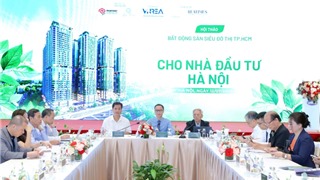 Hội thảo "Bất động sản siêu đô thị TP.HCM: Thời cơ vàng cho nhà đầu tư Hà Nội" 