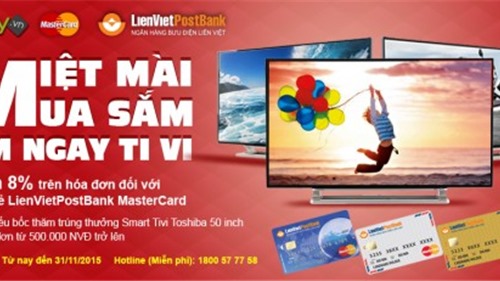 LienVietPostBank triển khai chương trình "Miệt mài mua sắm, ẵm ngay Tivi" 