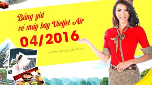 Bảng giá vé máy bay tháng 04/2016 của VietJet Air