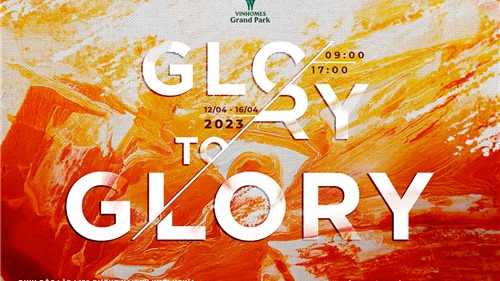Vinhomes tổ chức triển lãm tranh “Glory to GLORY” – Khởi nguồn chất sống