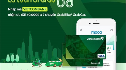 Kích hoạt Ví Moca bằng thẻ Vietcombank, cả tuần đi Grab 0 đồng