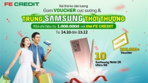 "Xài thẻ không cần lương- gom voucher cực sướng- trúng Samsung thời thượng"