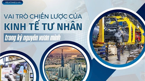 Kinh tế tư nhân: Từ lực lượng nòng cốt tới động lực bứt phá
