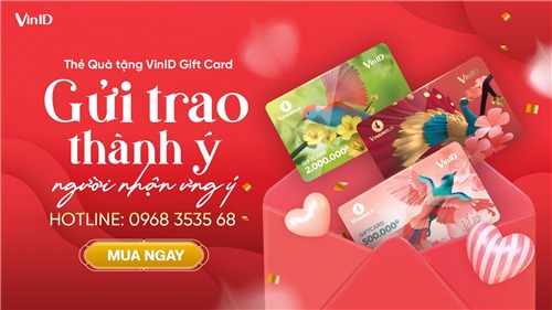  “Tấm thẻ quyền lực” VinID Gift Card - giải pháp quà tặng hoàn hảo cho doanh ngh