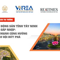 Báo cáo: Thị trường bất động sản Tây Ninh sau sáp nhập – Cộng hưởng và bứt phá