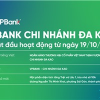 VPBank chính thức đưa Chi nhánh Đa Kao vào hoạt động từ ngày 19/10/2026 