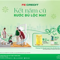  Kết năm cũ, rước đủ lộc may cùng FE CREDIT 