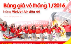  Bảng giá vé máy bay VietJet Air tháng 01/2016