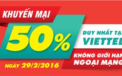 Viettel khuyến mãi 50% giá trị thẻ nạp duy nhất ngày 29/2