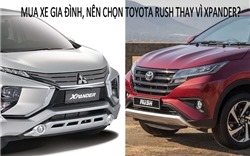 Mua xe gia đình nên chọn Toyota Rush hay Xpander?
