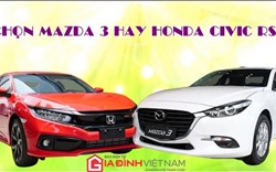 So sánh chi tiết Honda Civic RS 2019 và Mazda 3 2.0 2018