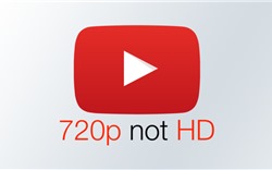 YouTube thay đổi định nghĩa độ phân giải video: 1080p trở lên mới là HD