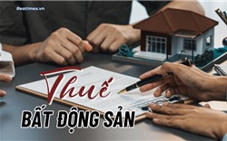  Đánh thuế mua bán BĐS theo thời gian sở hữu:Cần lấp đầy những khoảng trống nào?