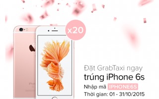 Đi GrabTaxi, trúng iPhone 6S