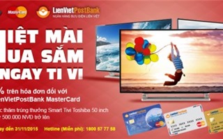 LienVietPostBank triển khai chương trình "Miệt mài mua sắm, ẵm ngay Tivi" 