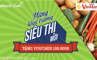 Tặng voucher 100.000 đồng khi mua sắm tại Vinmart Nguyễn Chí Thanh