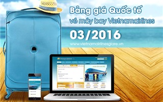 Giá vé máy bay Vietnam Airlines quốc tế tháng 03/2016