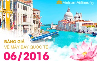 Giá vé máy bay Vietnam Airlines quốc tế tháng 6/2016
