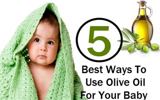 Cách sử dụng dầu oliu cho bé ăn dặm và chăm sóc cơ thể 