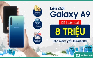 Thu cũ đổi mới Galaxy A9 2018, tiết kiệm hơn 8 triệu đồng tại Hoàng Hà Mobile
