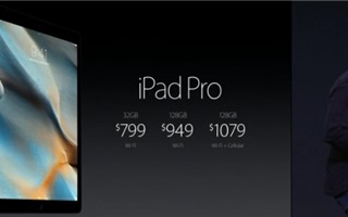 Apple chính thức ra mắt iPad Pro: màn hình 12.9”, chip A9X, có bút cảm ứng, giá từ 799$