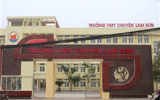 Sau hàng loạt vi phạm, trường THPT chuyên Lam Sơn bị phạt nặng