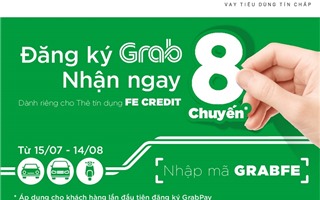 "Đăng ký GrabPay - Nhận ngay 8 chuyến" dành riêng cho chủ thẻ tín dụng FE Credit