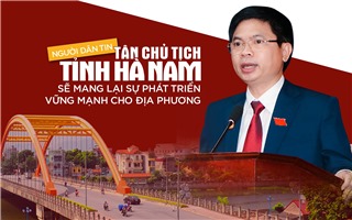 Người dân tin tân Chủ tịch tỉnh sẽ mang lại sự phát triển vững mạnh cho Hà Nam