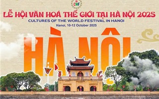 Lễ hội Văn hóa thế giới tại Hà Nội 2025: Lan tỏa giá trị nhân văn cao đẹp 