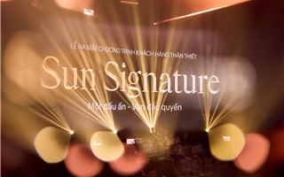 Sun Group ra mắt Sun Signature: Hệ sinh thái đặc quyền vượt trội 